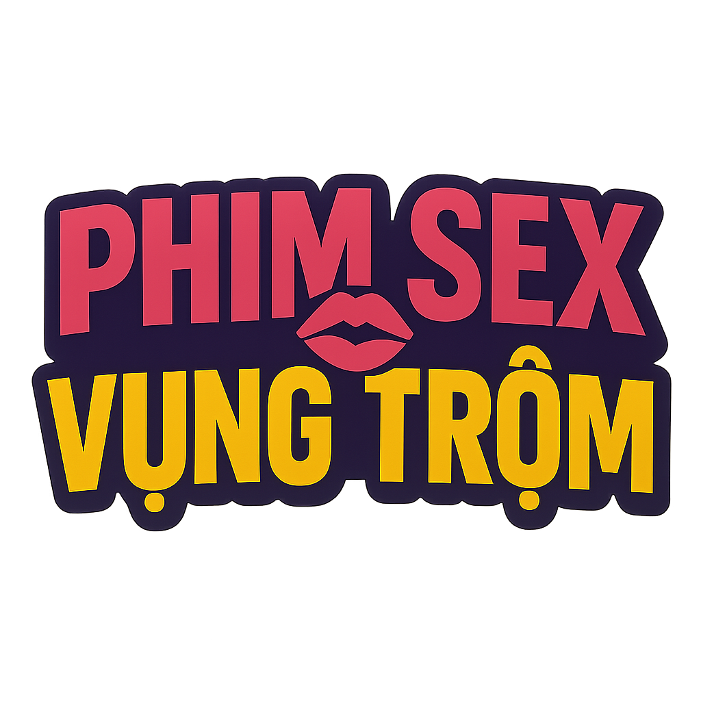 phim sex vụng trộm